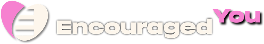 EncouragedYou